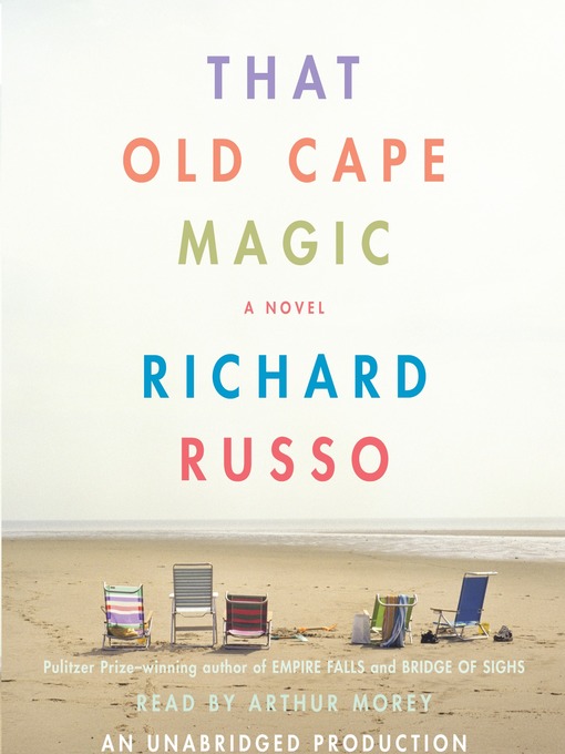 Title details for That Old Cape Magic by Richard Russo - Available